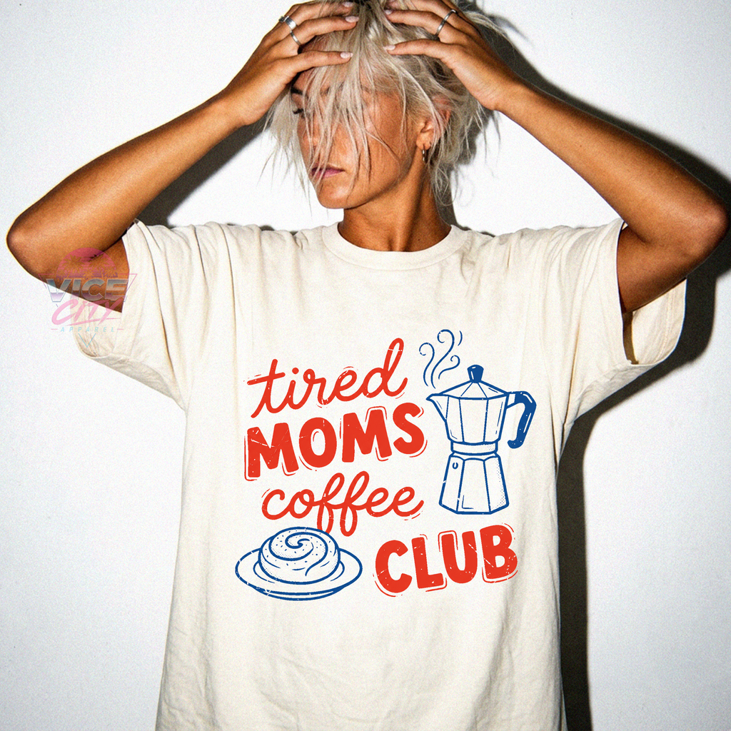 Tired Moms Coffee Club shirt