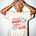 Tired Moms Coffee Club shirt
