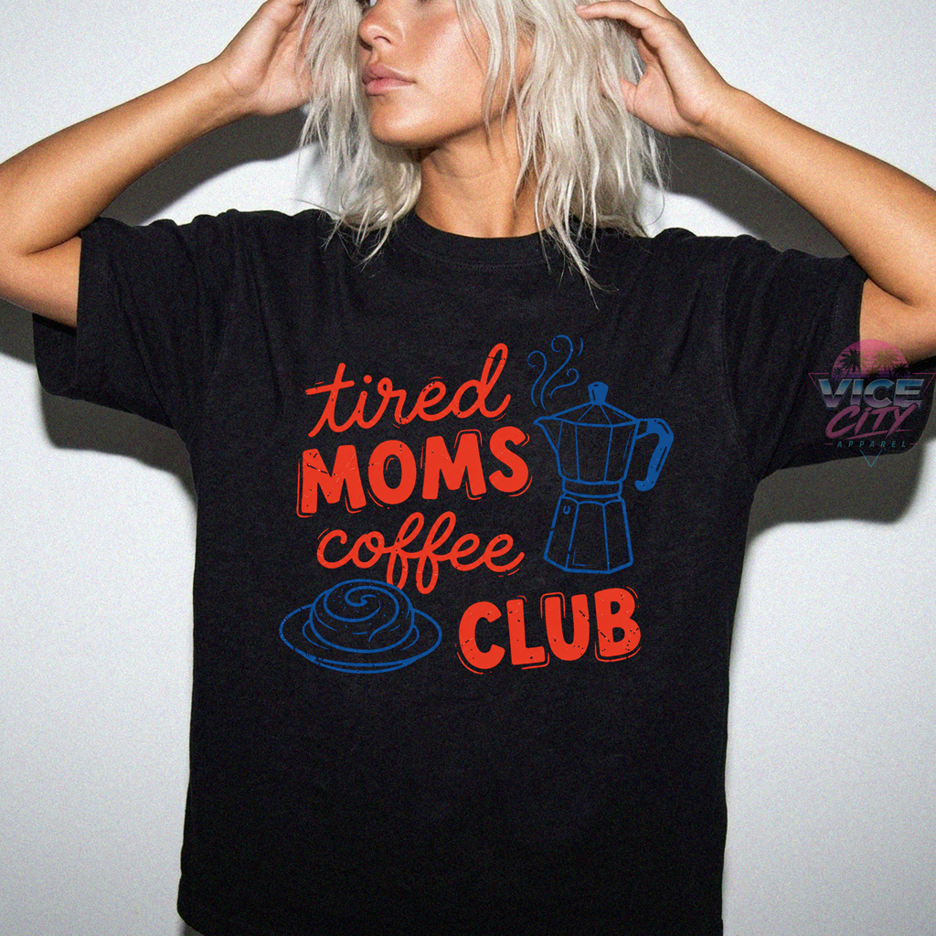 Tired Moms Coffee Club shirt