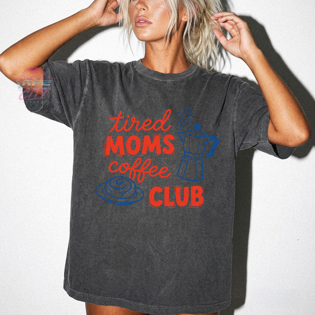 Tired Moms Coffee Club shirt